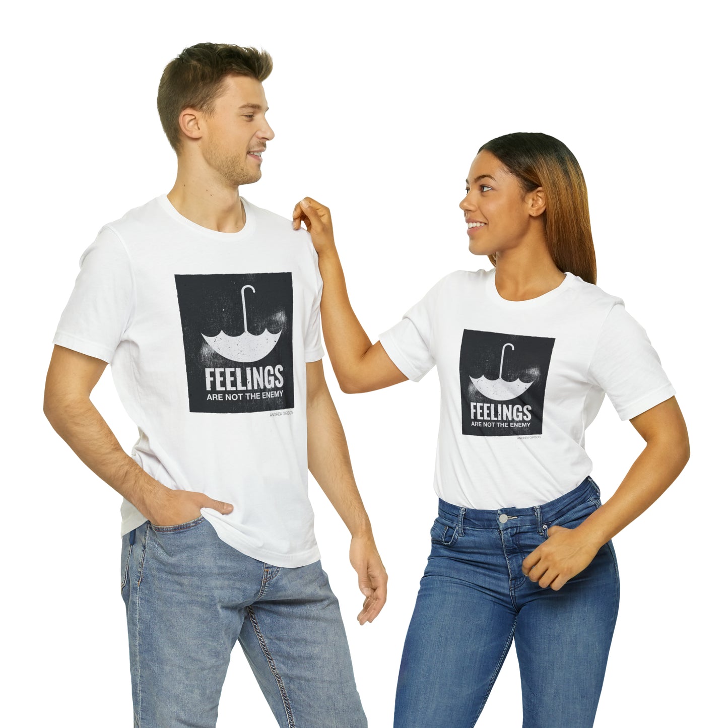 Feelings Are Not The Enemy T-shirt