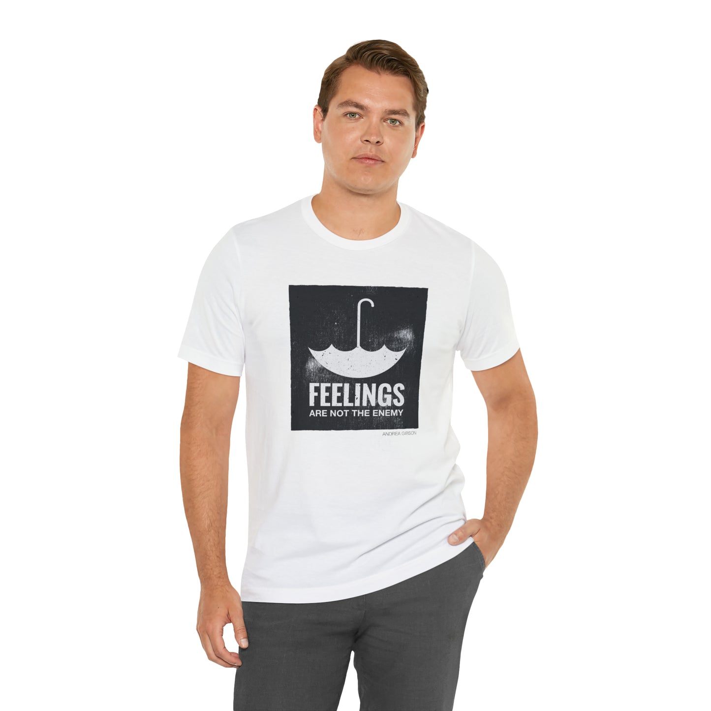 Feelings Are Not The Enemy T-shirt