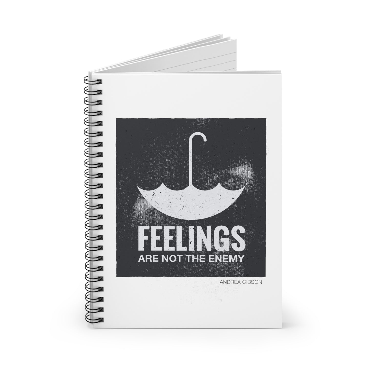 Feelings Are Not The Enemy Spiral Notebook