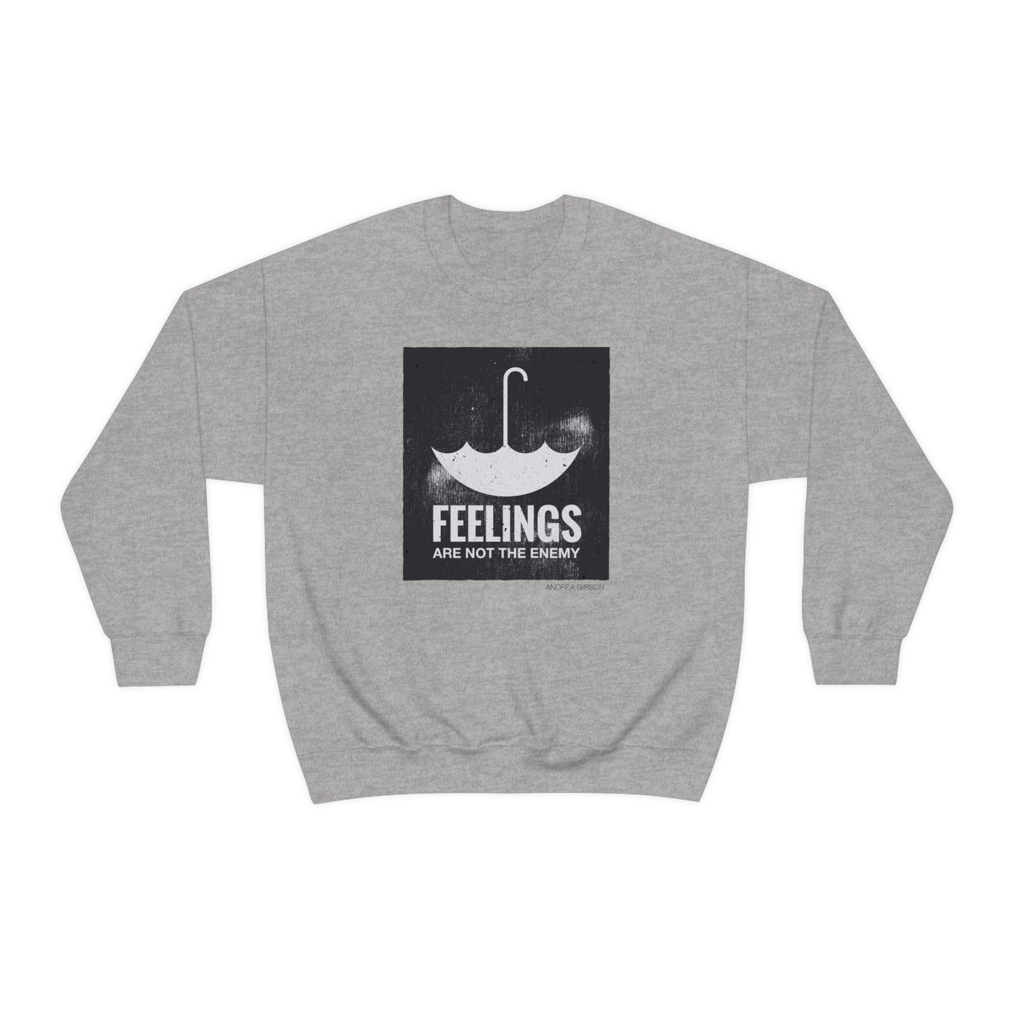 Feelings Are Not The Enemy Crewneck Sweatshirt