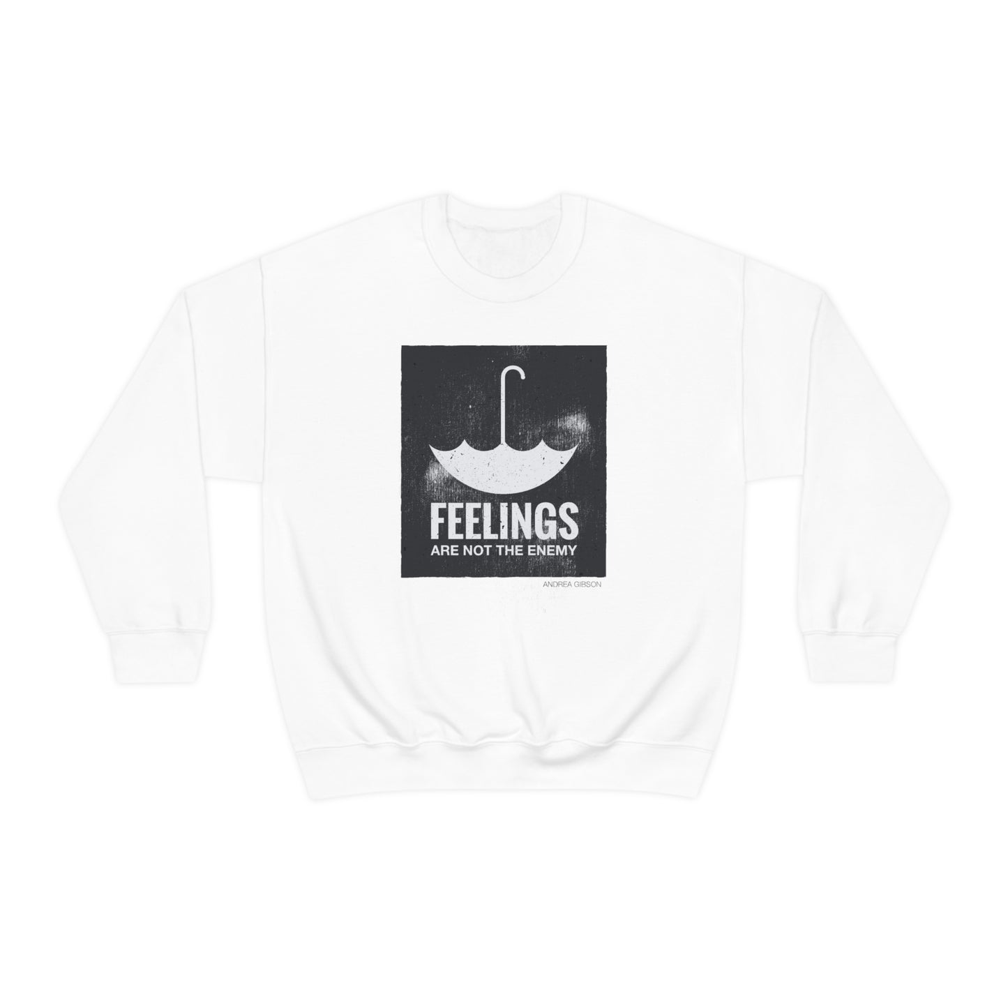 Feelings Are Not The Enemy Crewneck Sweatshirt