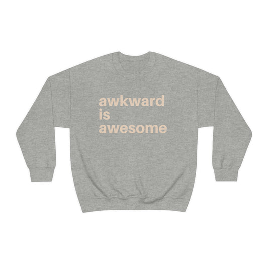 Awkward Is Awesome Crewneck Sweatshirt