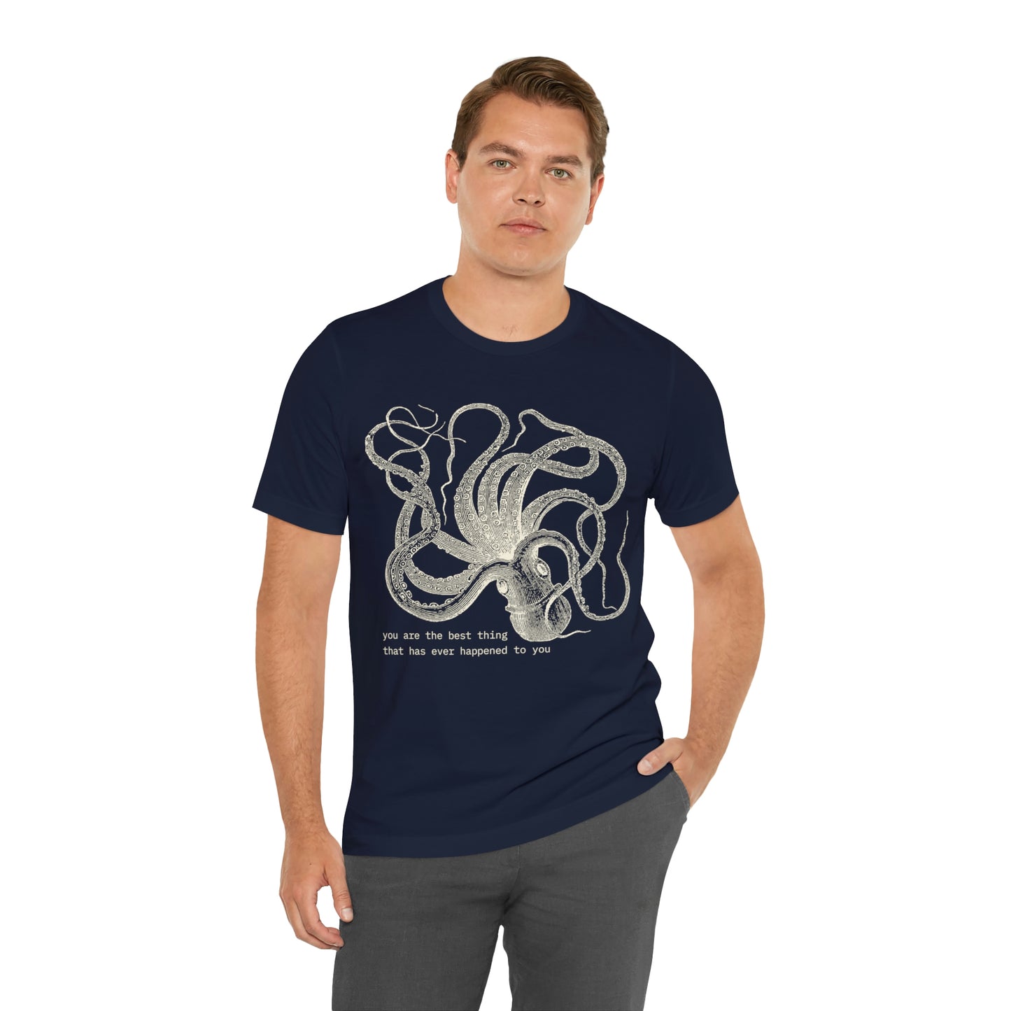 You Are The Best Thing T-shirt