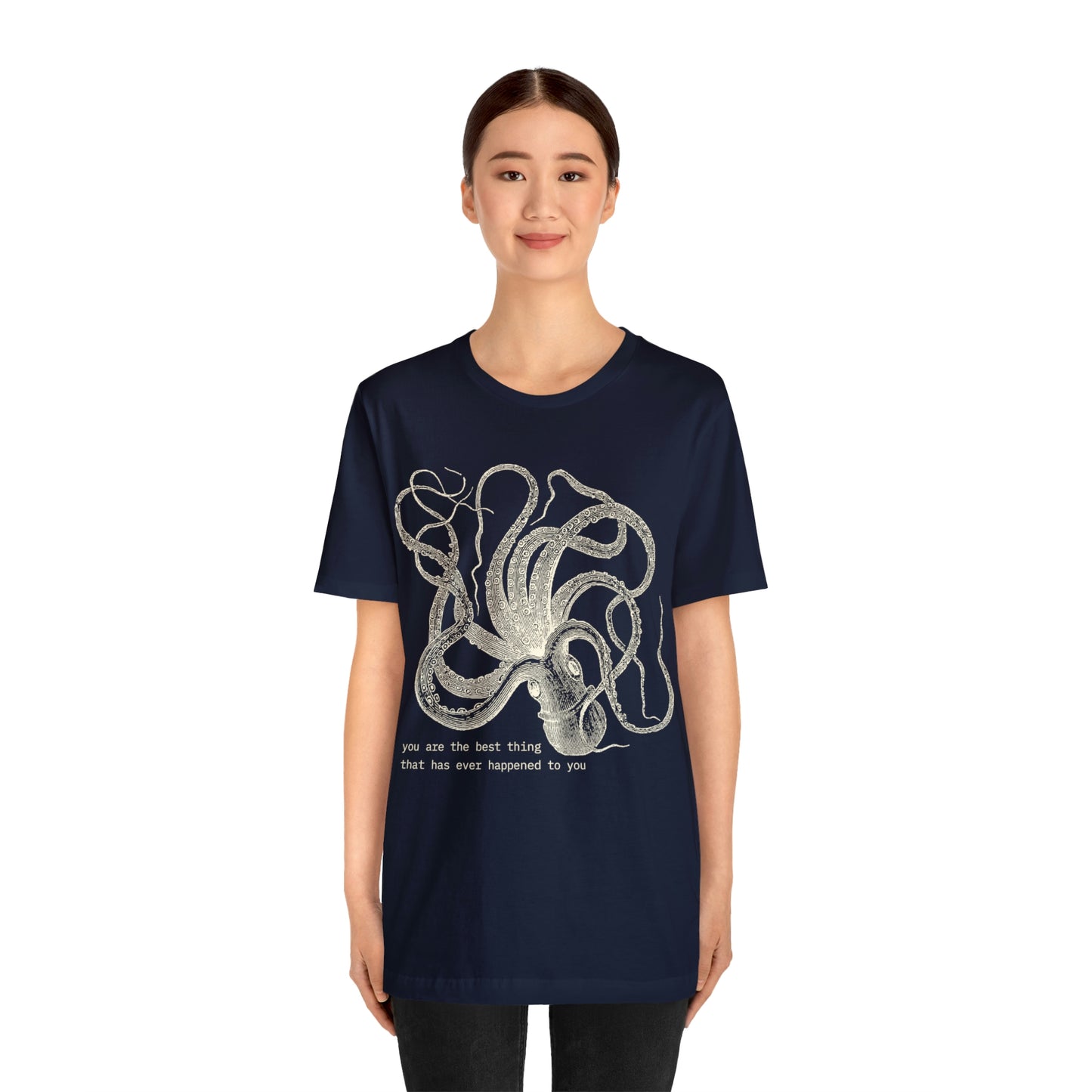 You Are The Best Thing T-shirt