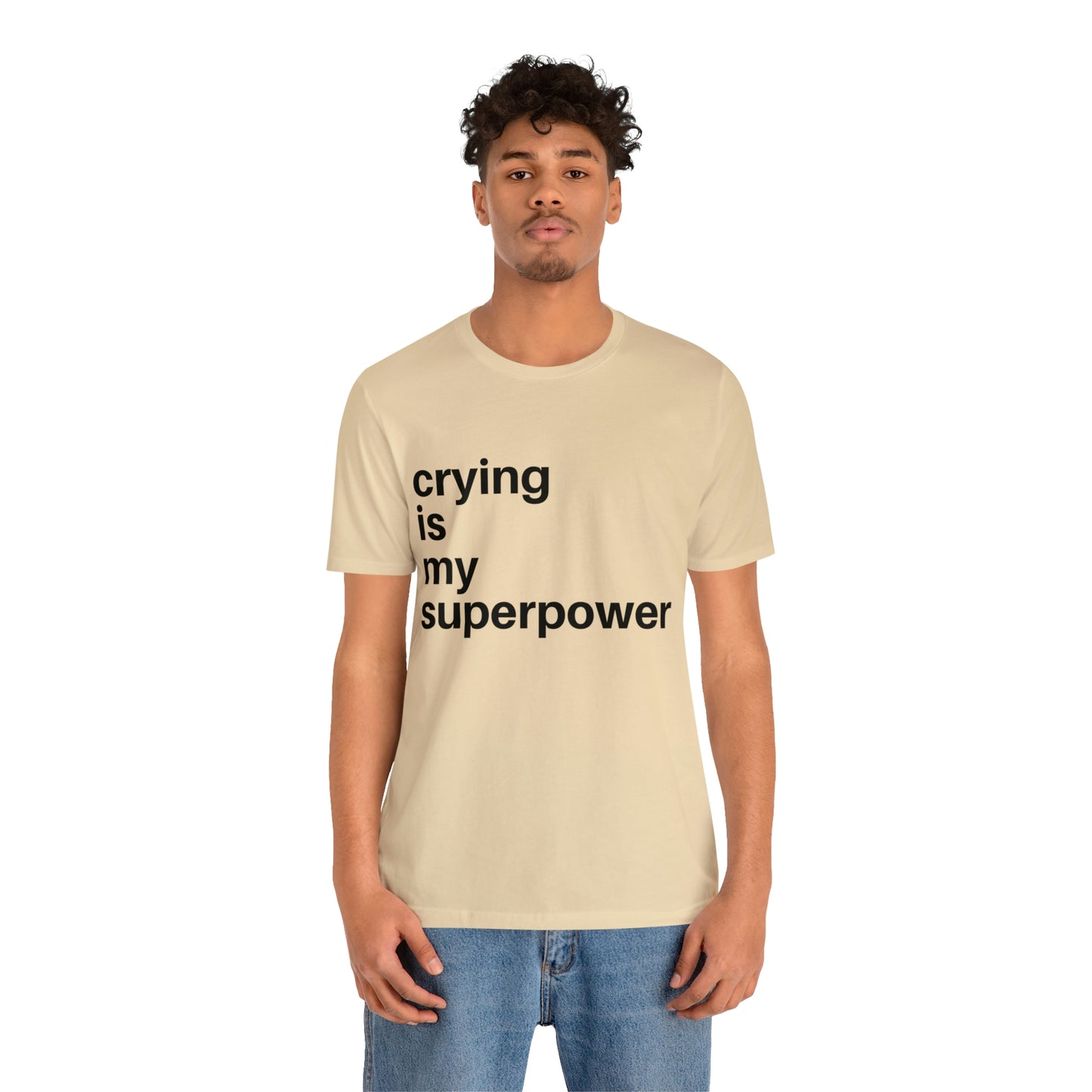 Crying Is My Superpower T-shirt