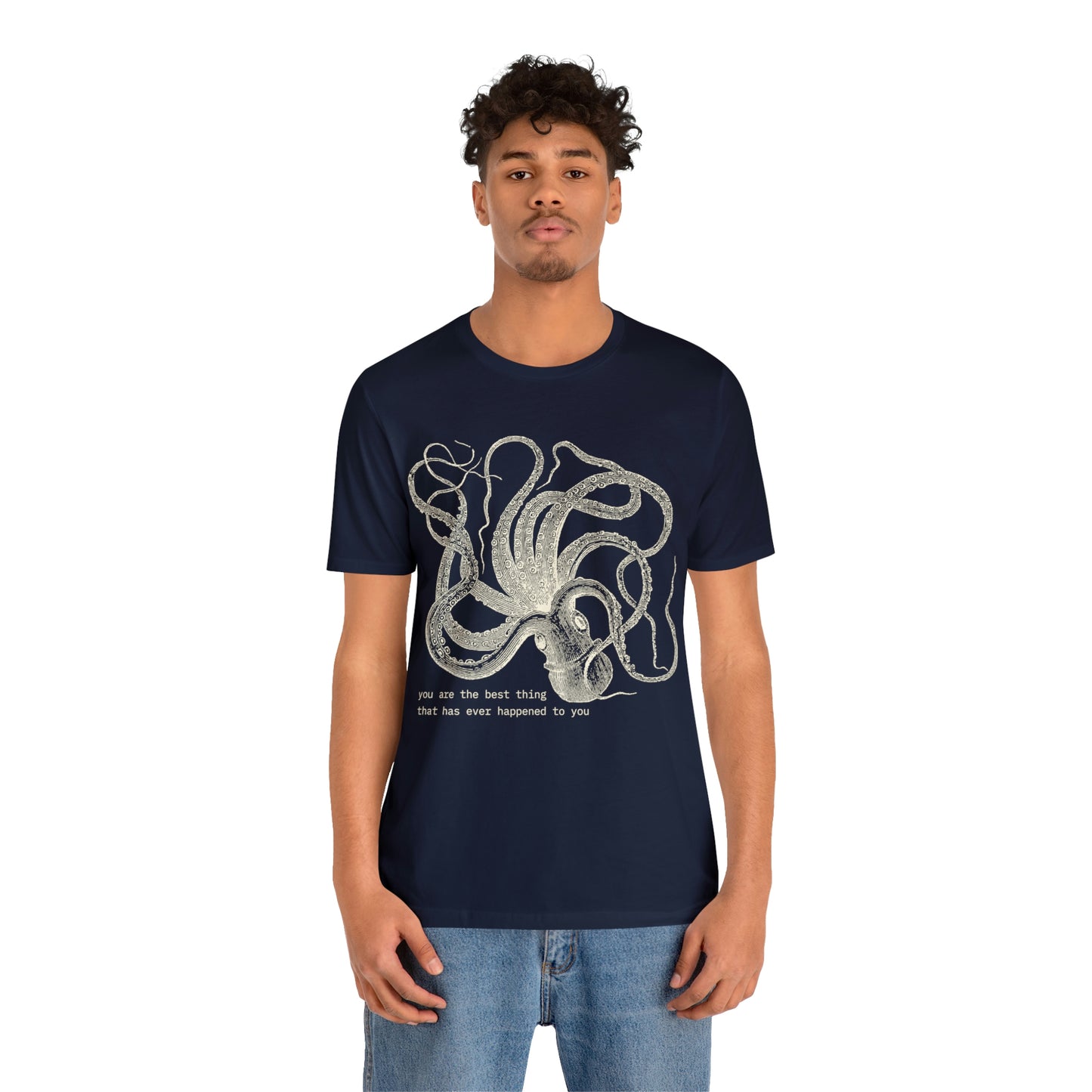You Are The Best Thing T-shirt