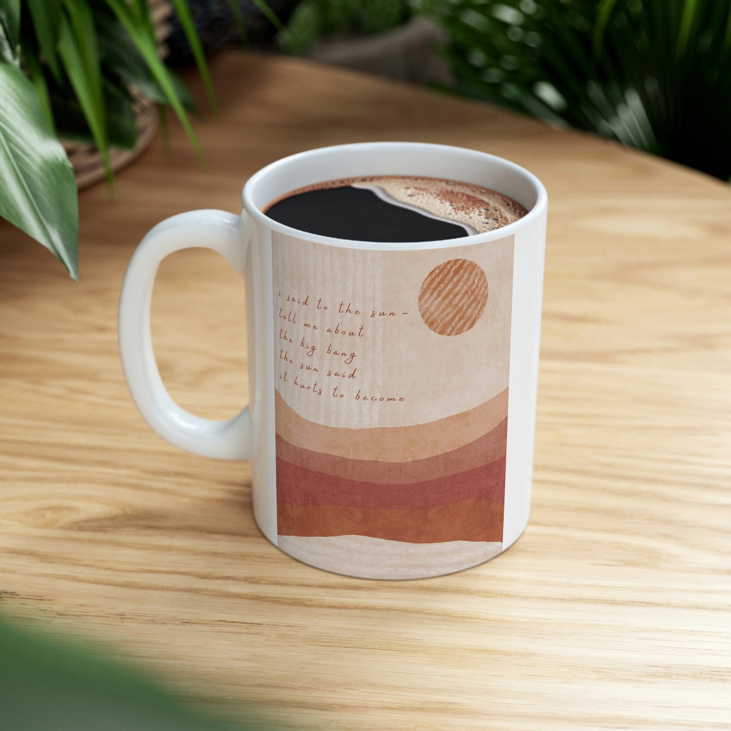It Hurts To Become Ceramic Mug