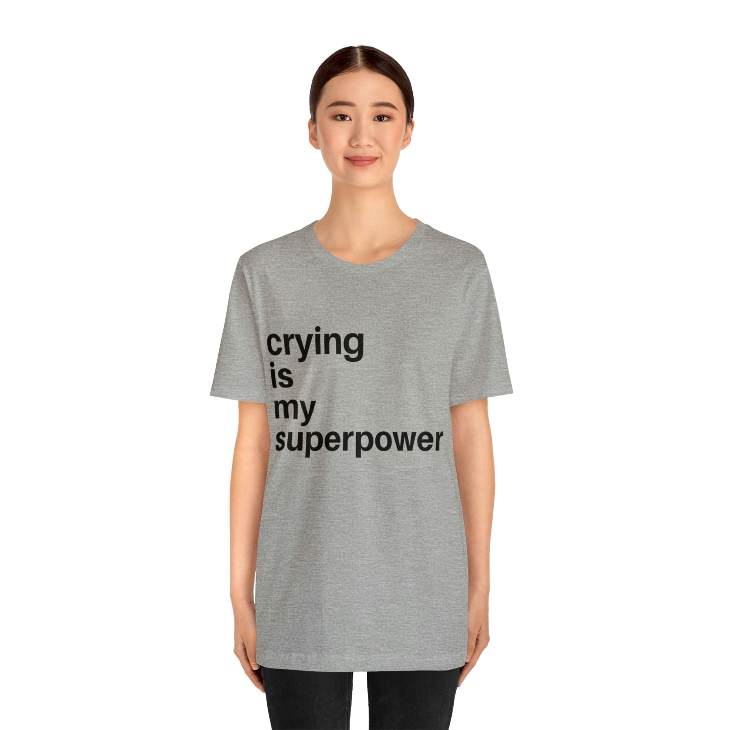 Crying Is My Superpower T-shirt