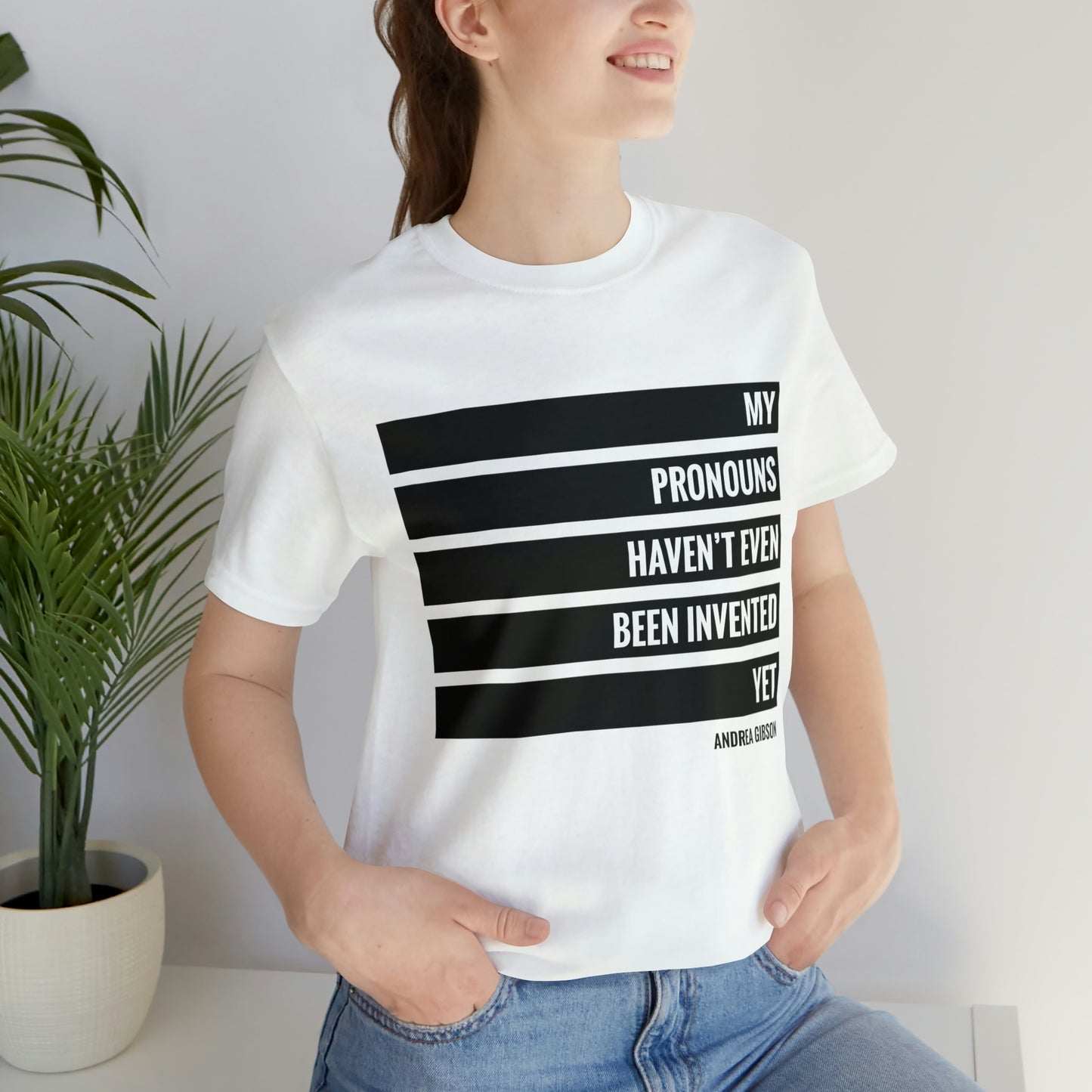 My Pronouns Haven't Been Invented Yet T-shirt