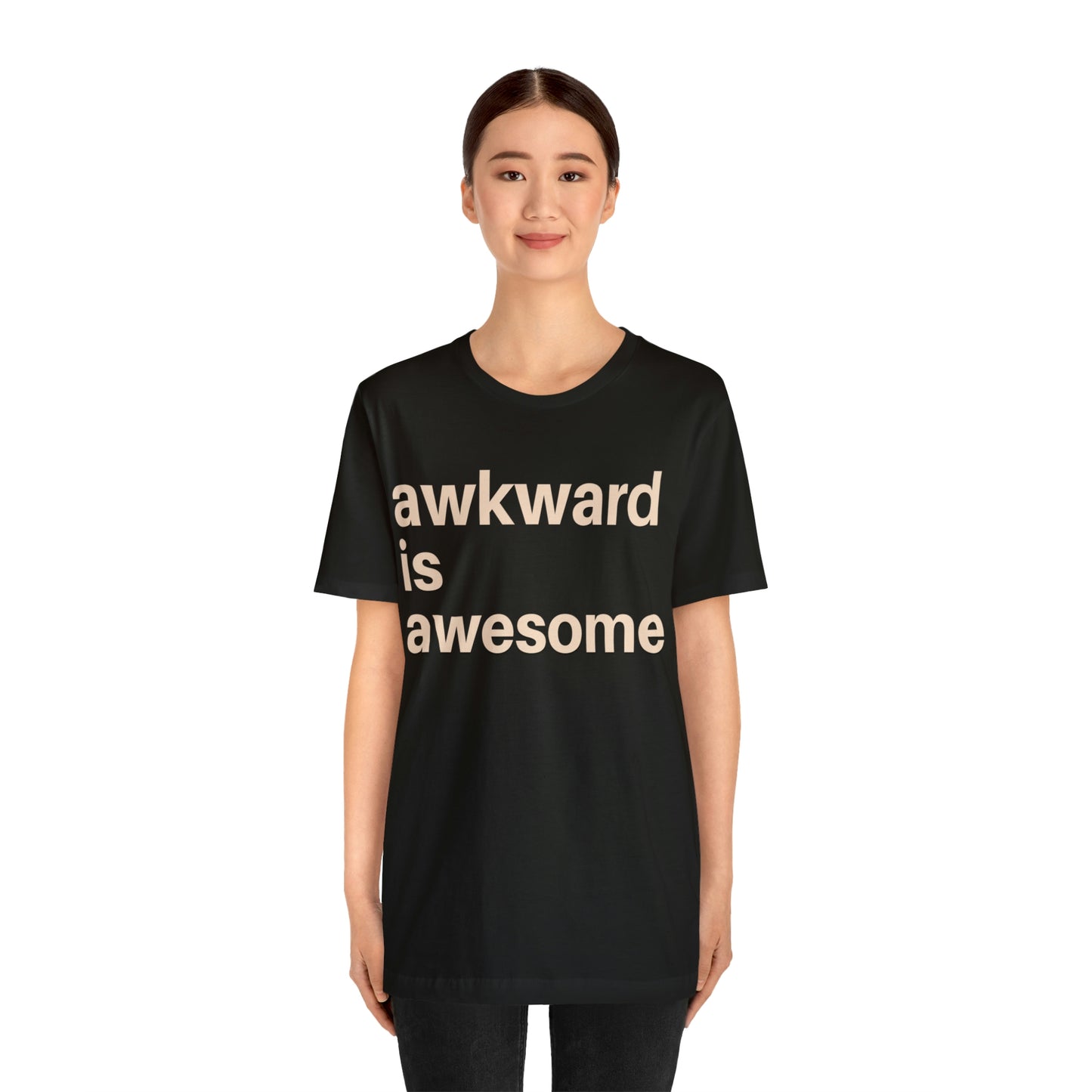 Awkward is Awesome T-shirt