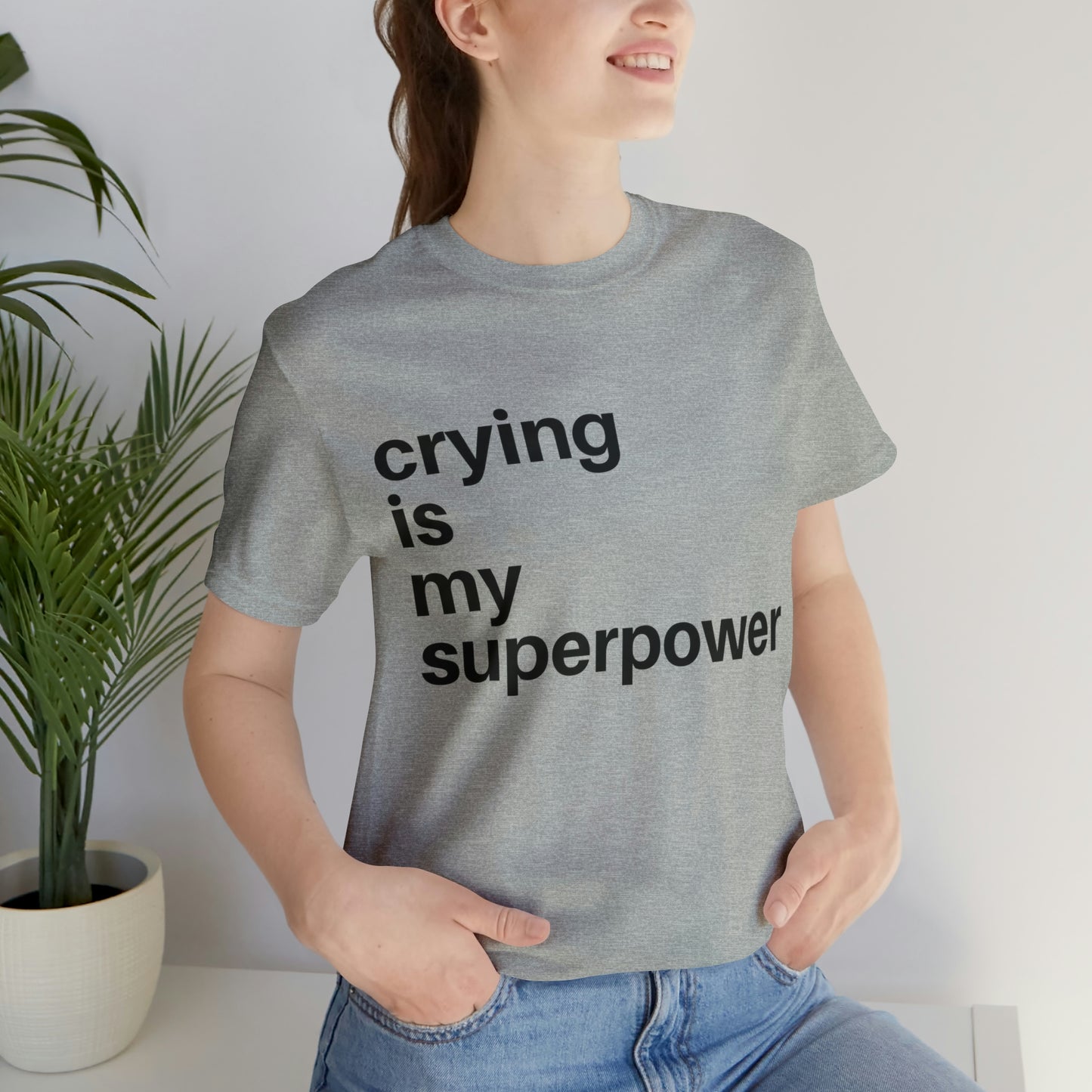 Crying Is My Superpower T-shirt