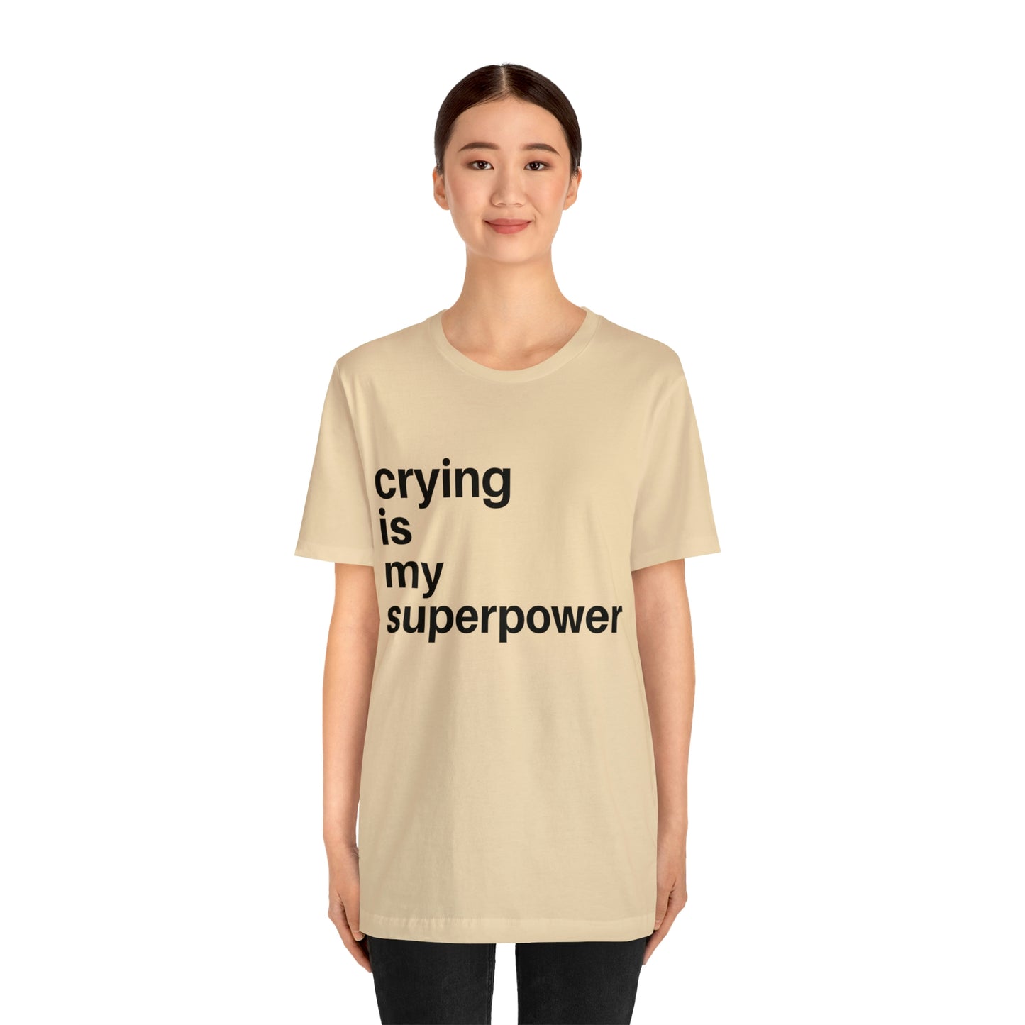 Crying Is My Superpower T-shirt