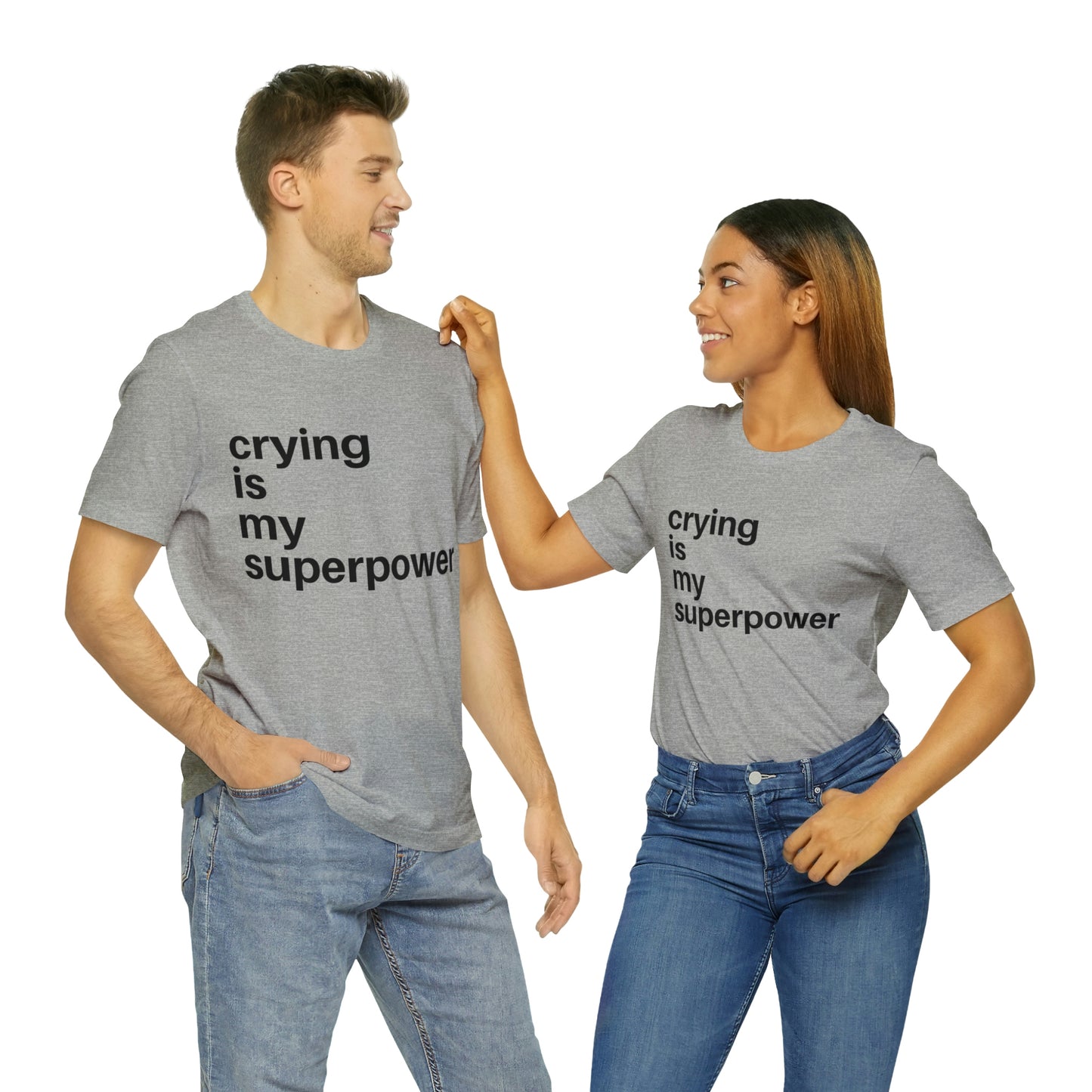 Crying Is My Superpower T-shirt