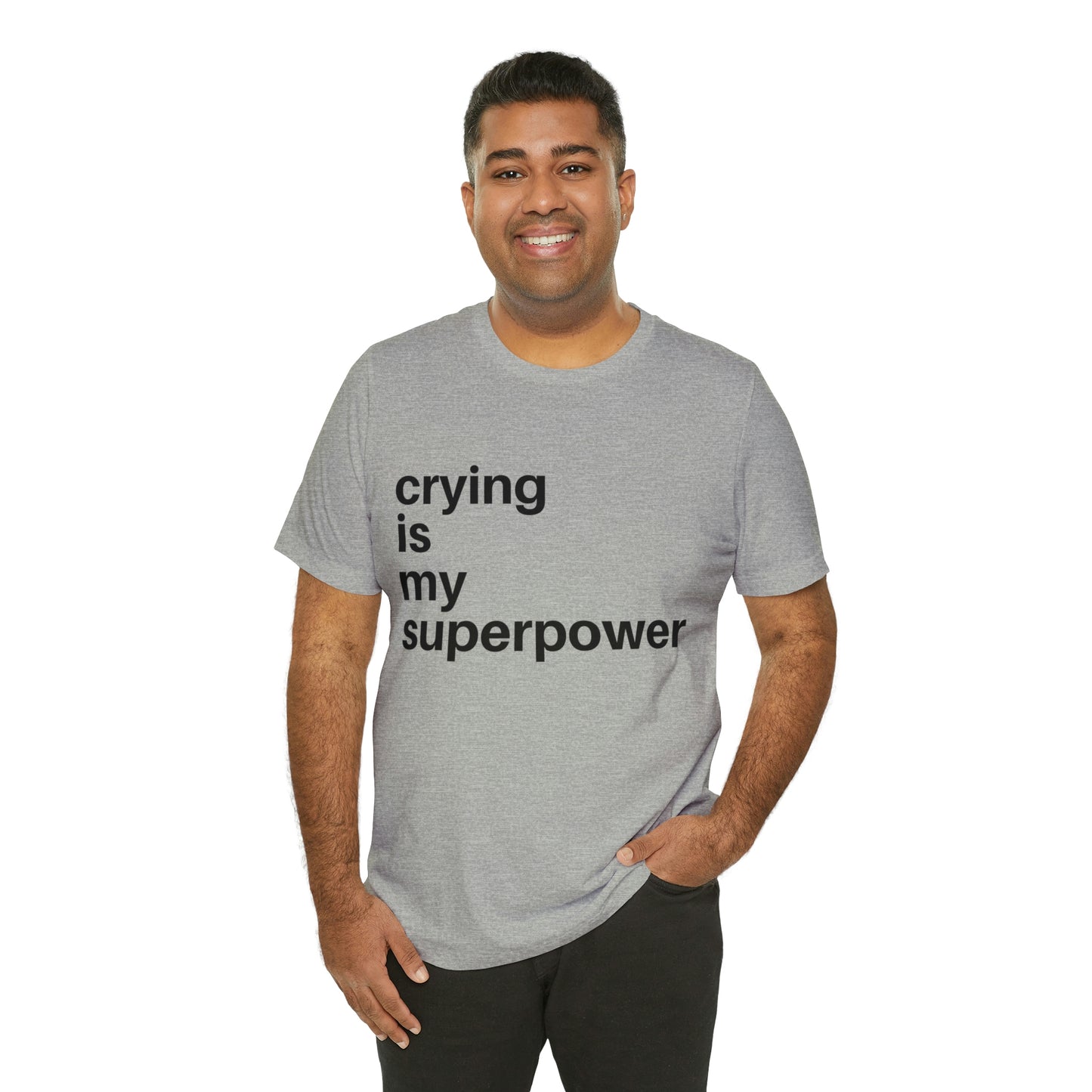 Crying Is My Superpower T-shirt