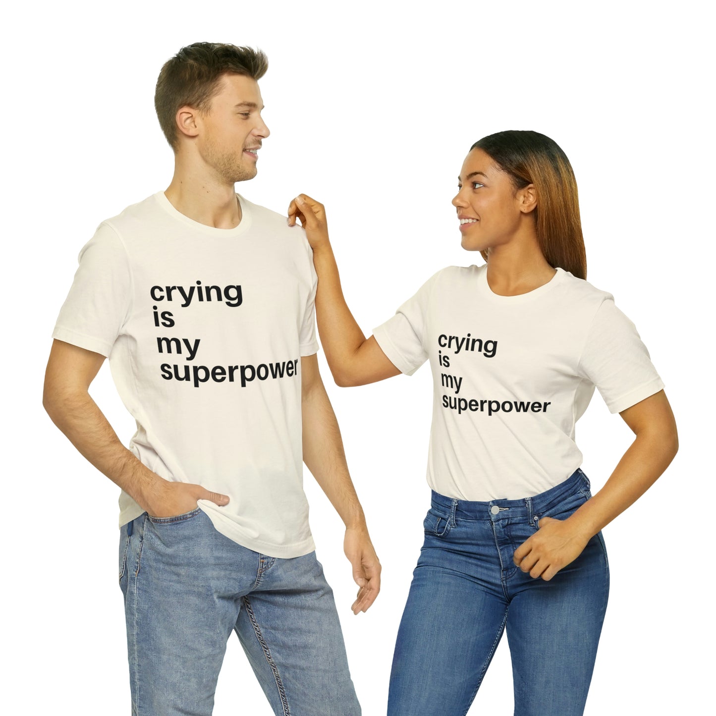 Crying Is My Superpower T-shirt