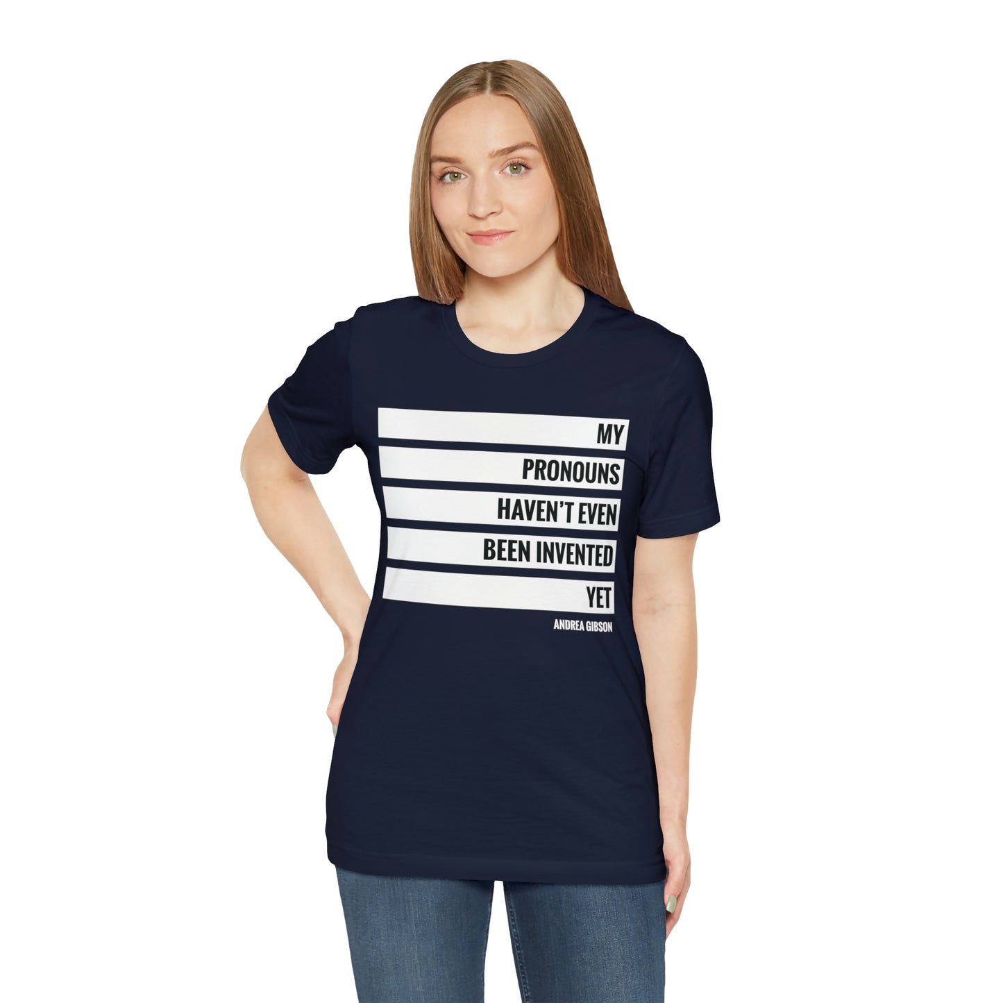 My Pronouns Haven't Been Invented Yet T-shirt