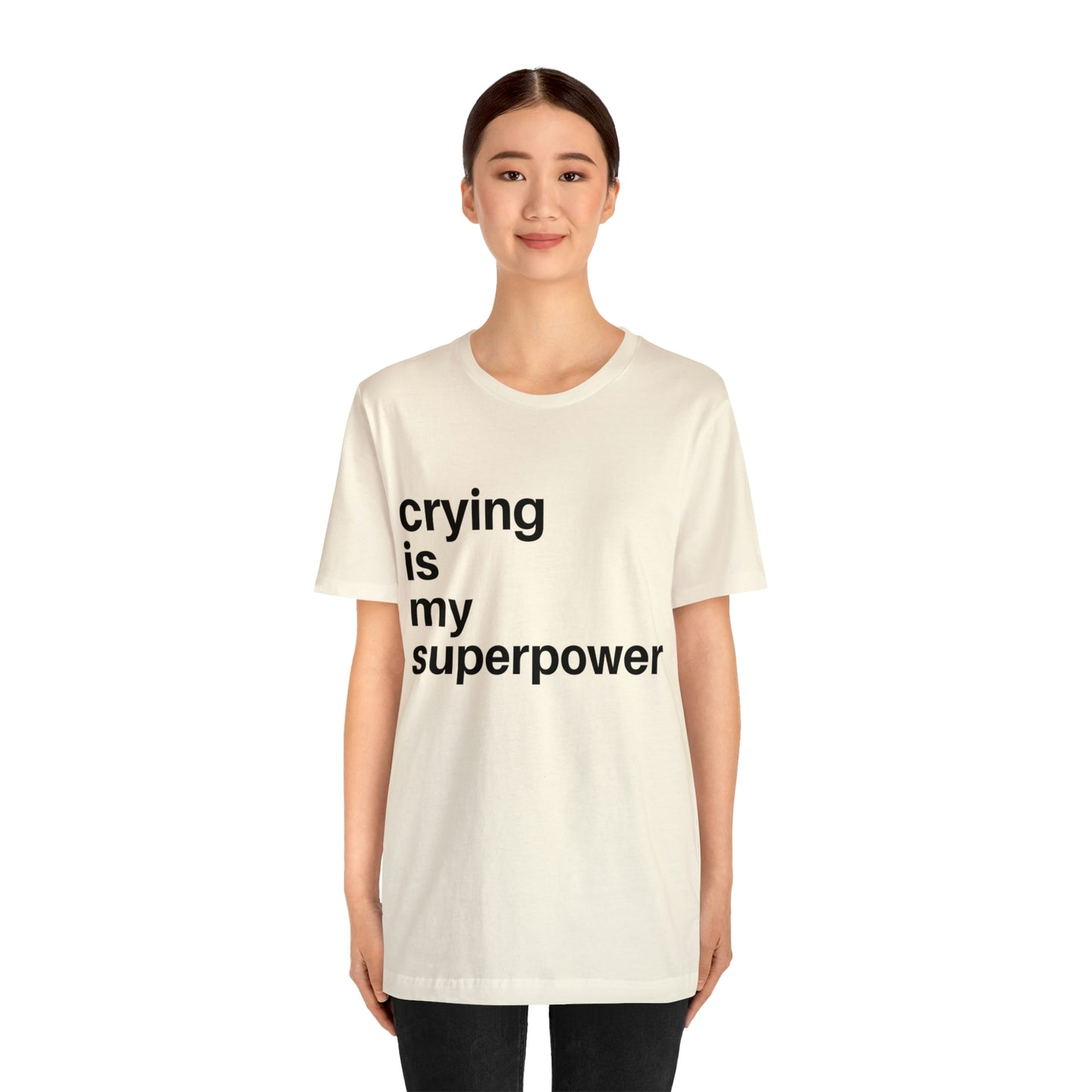 Crying Is My Superpower T-shirt