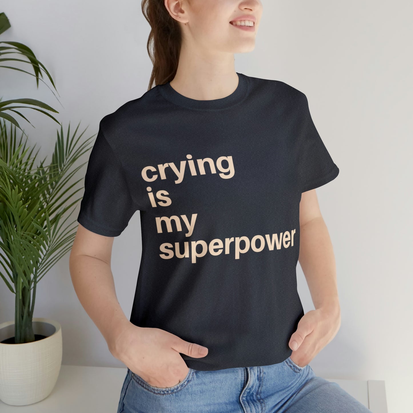 Crying Is My Superpower T-shirt
