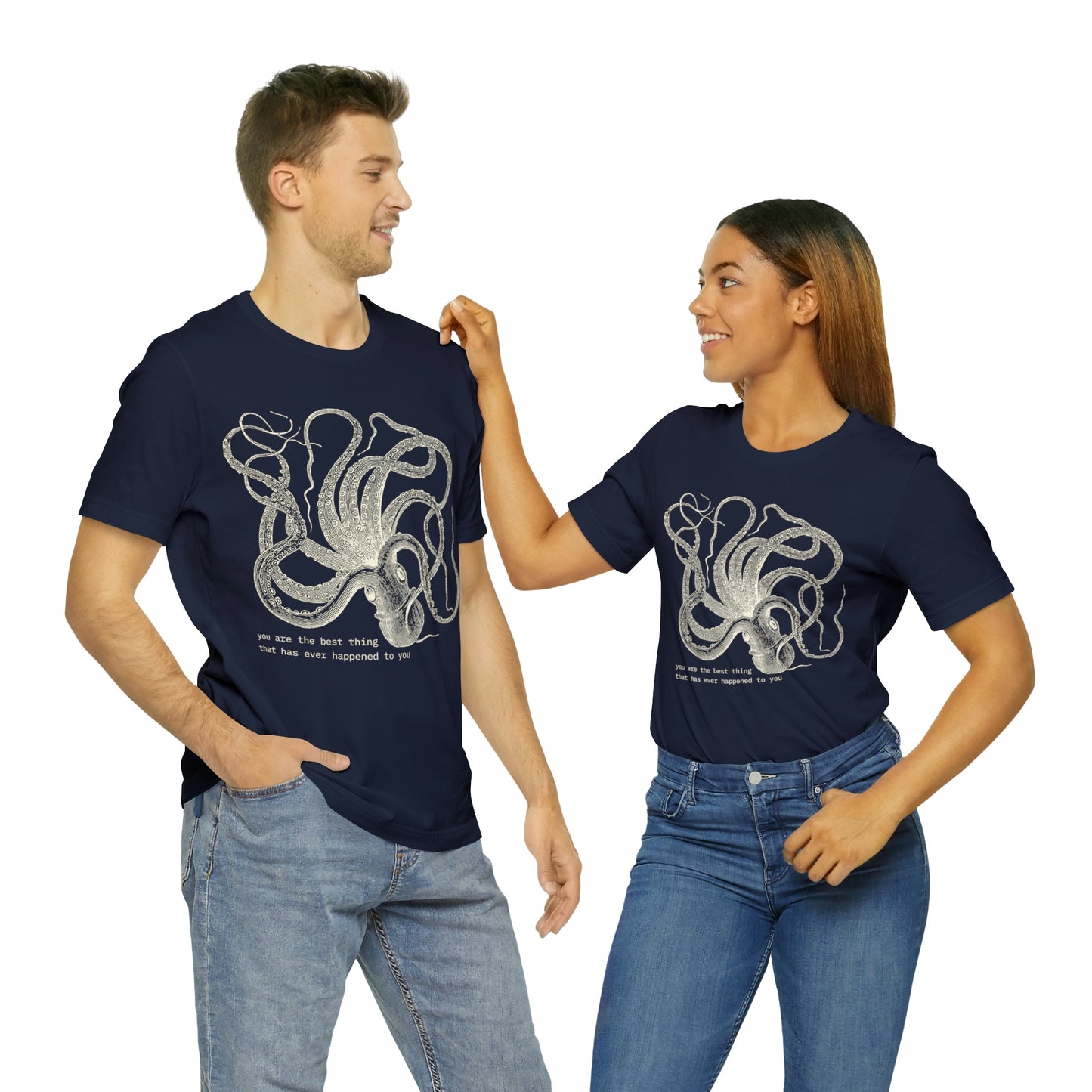 You Are The Best Thing T-shirt