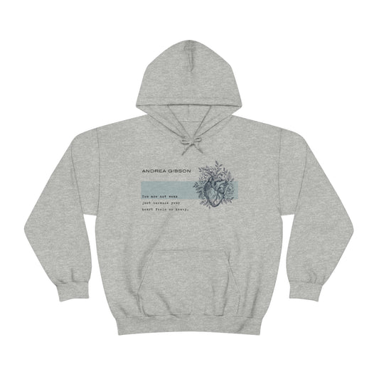 You Are Not Weak Hoodie