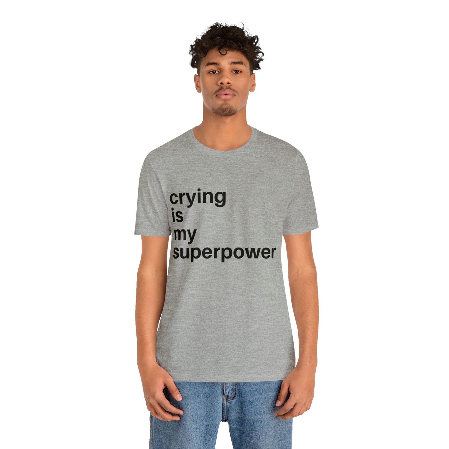 Crying Is My Superpower T-shirt