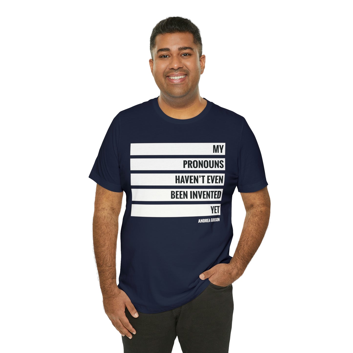 My Pronouns Haven't Been Invented Yet T-shirt