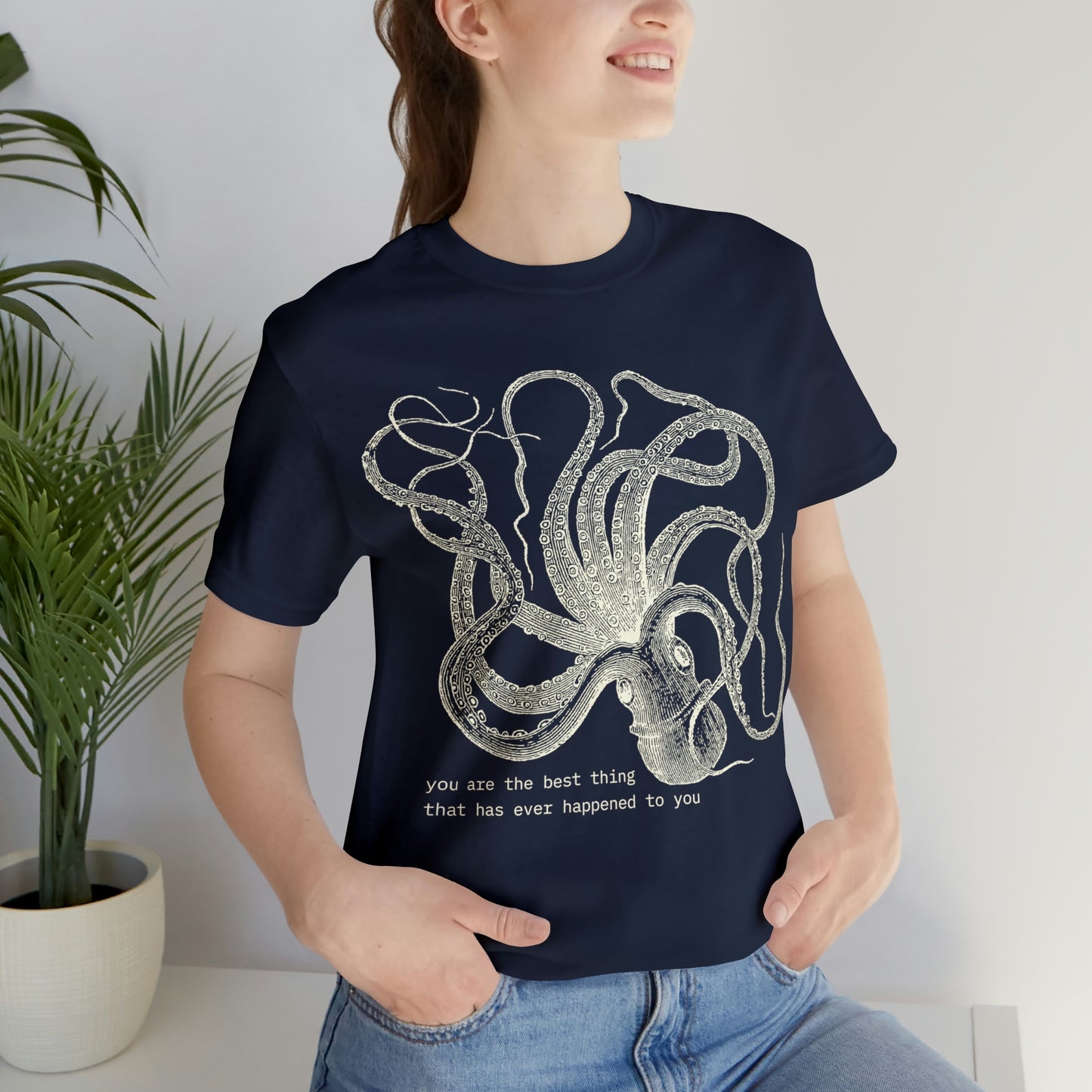 You Are The Best Thing T-shirt