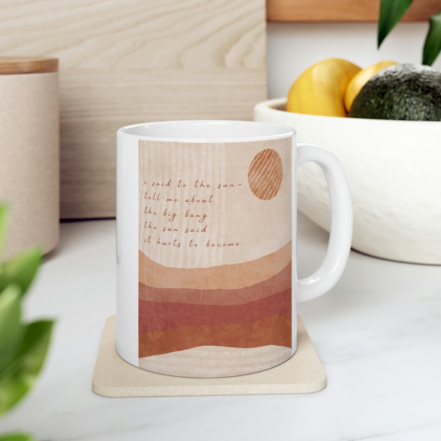 It Hurts To Become Ceramic Mug