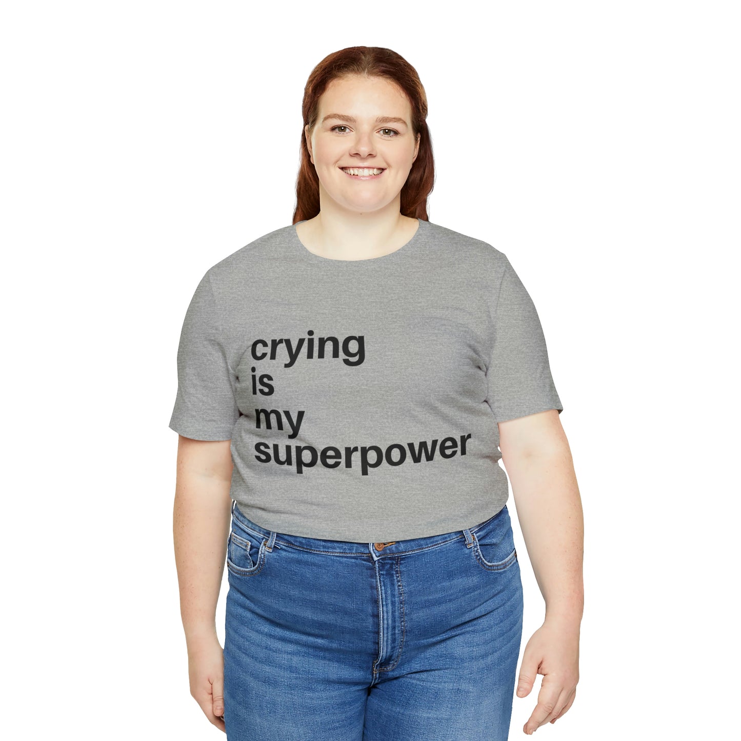 Crying Is My Superpower T-shirt