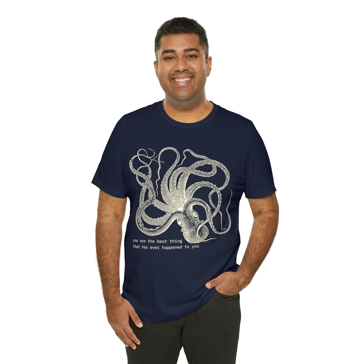 You Are The Best Thing T-shirt