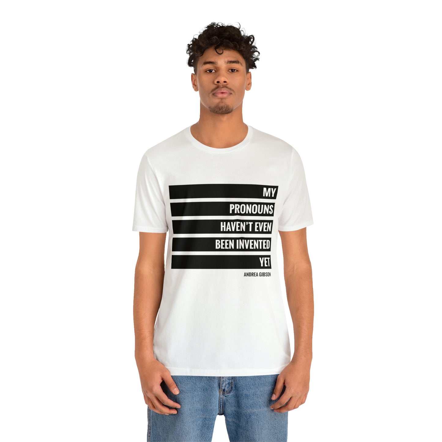 My Pronouns Haven't Been Invented Yet T-shirt