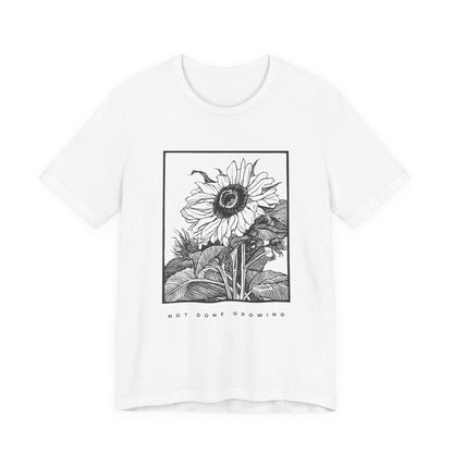 Not Done Growing T-shirt