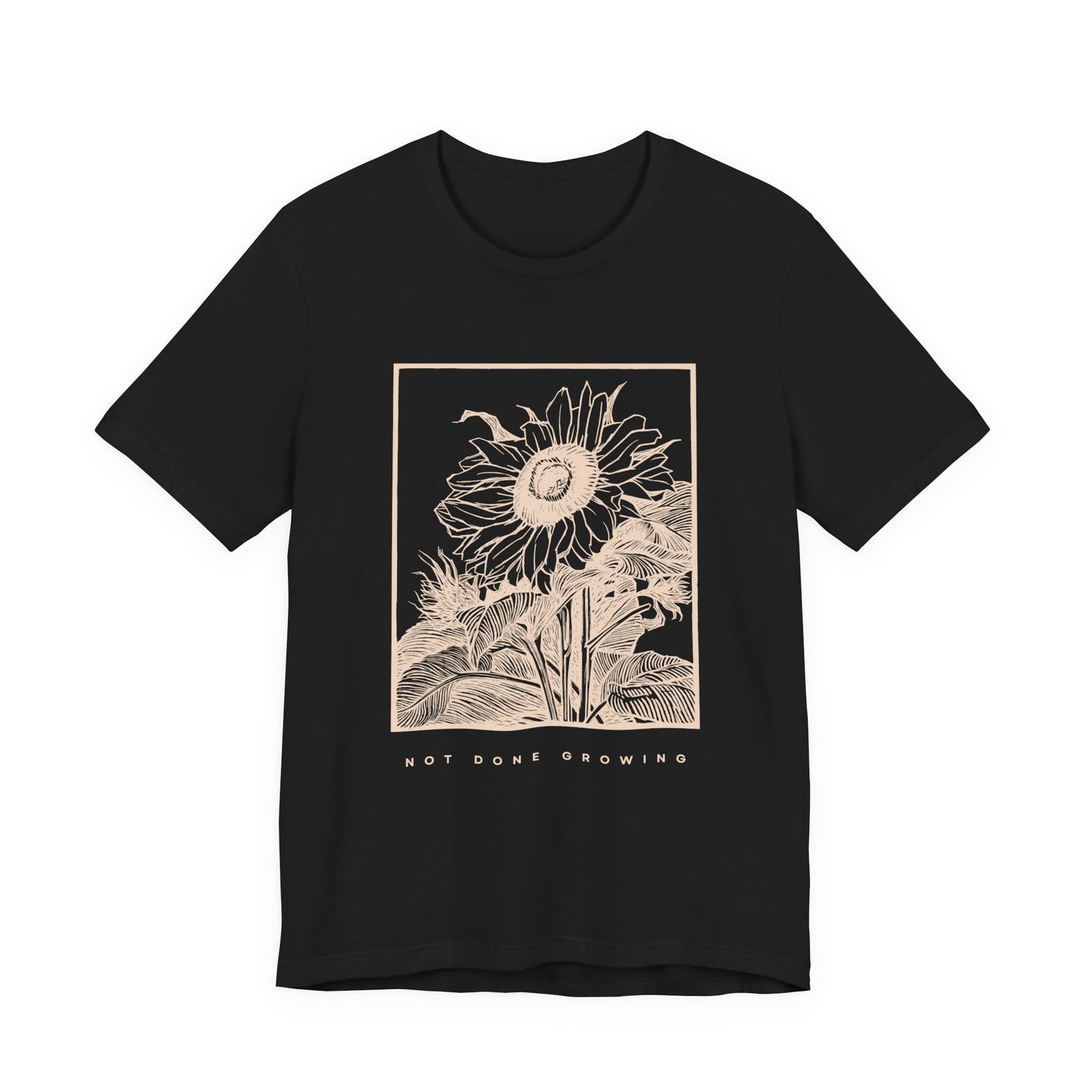 Not Done Growing T-shirt