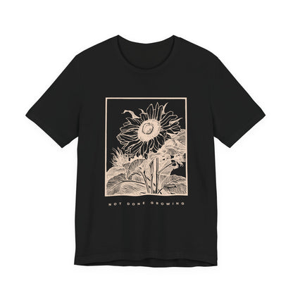 Not Done Growing T-shirt