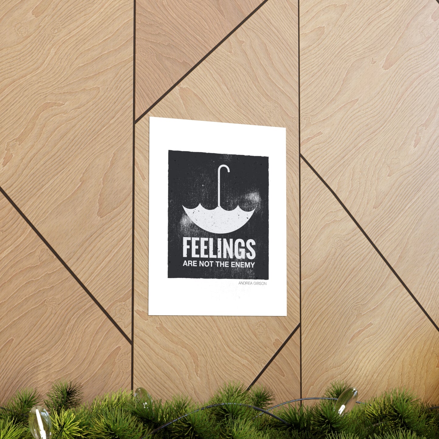 Feelings Are Not The Enemy Poster