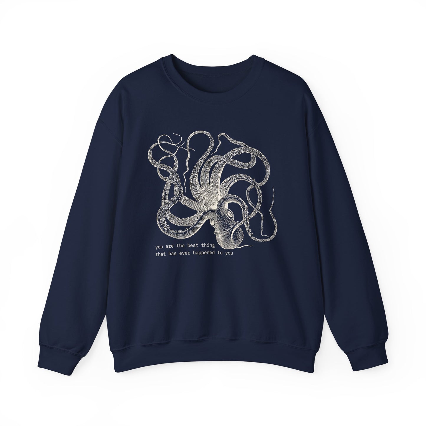 You Are The Best Thing Crewneck Sweatshirt