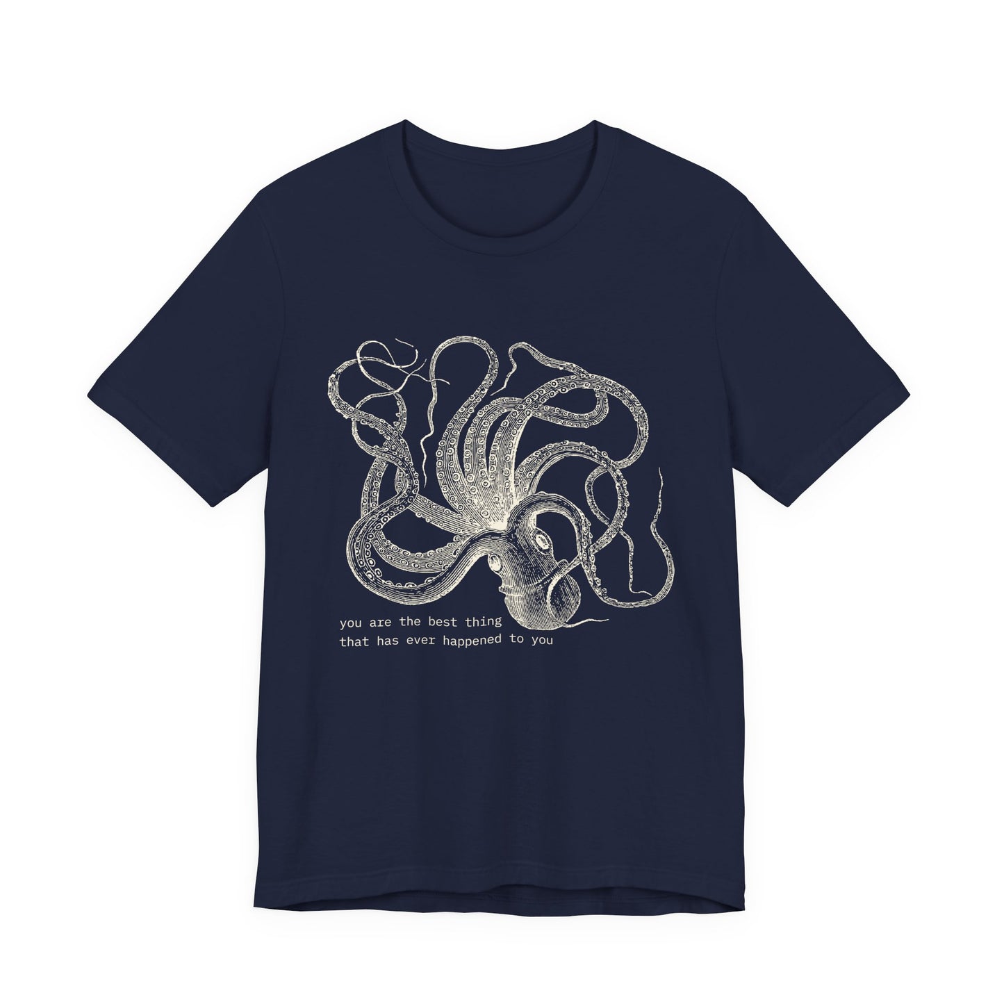 You Are The Best Thing T-Shirt