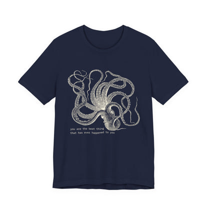 You Are The Best Thing T-Shirt