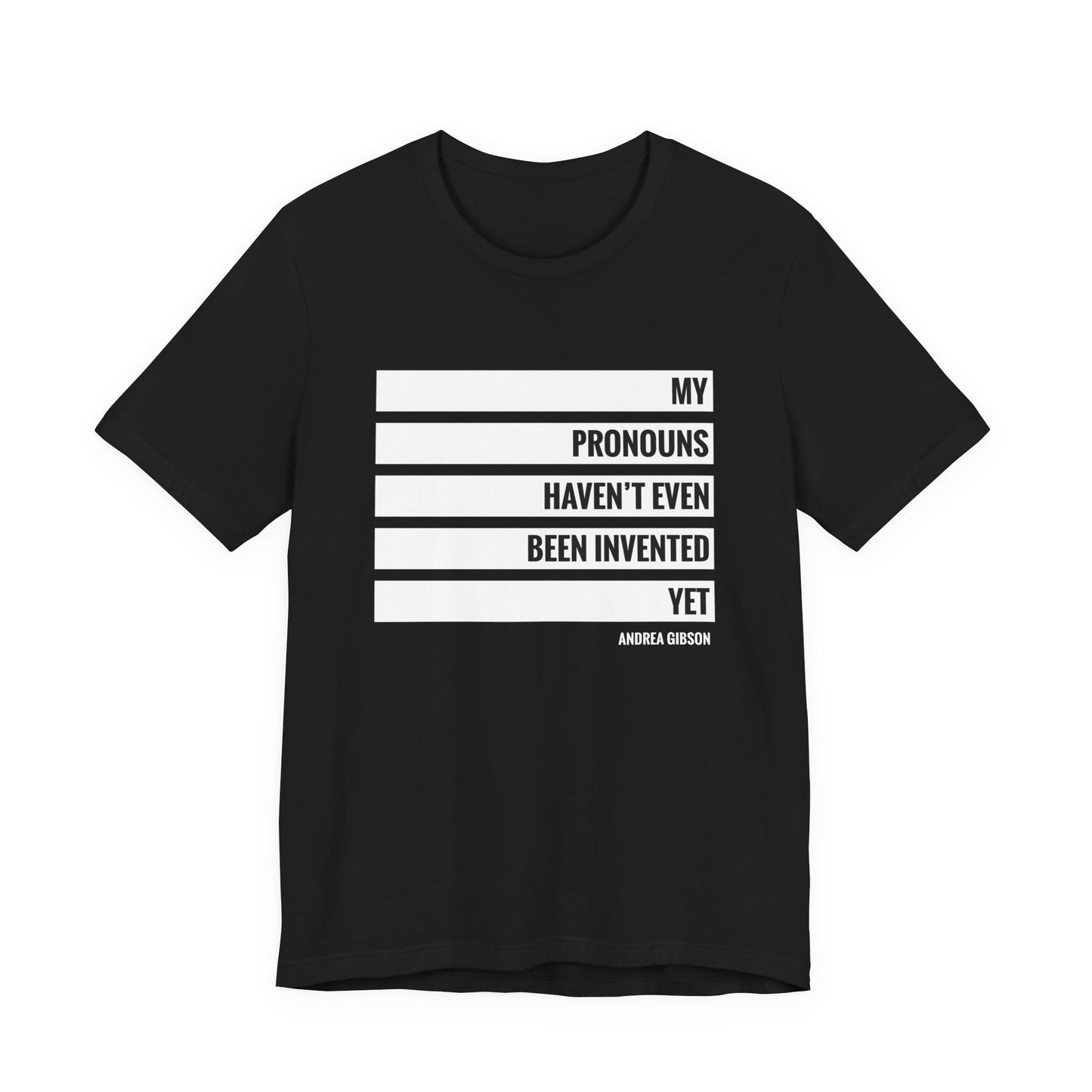 My Pronouns Haven't Been Invented Yet T-shirt