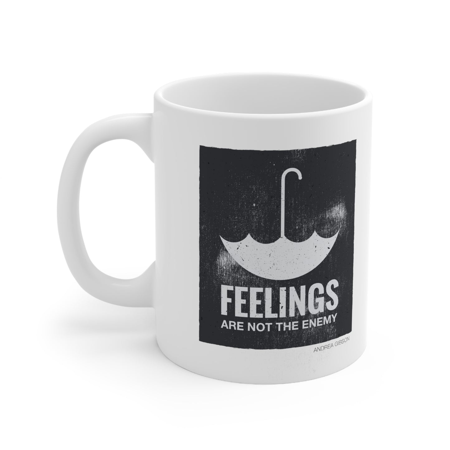 Feelings Are Not The Enemy Ceramic Mug