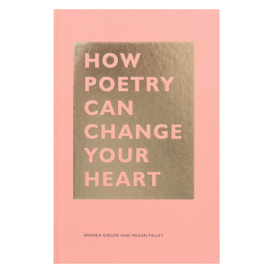 HOW POETRY CAN CHANGE YOUR HEART