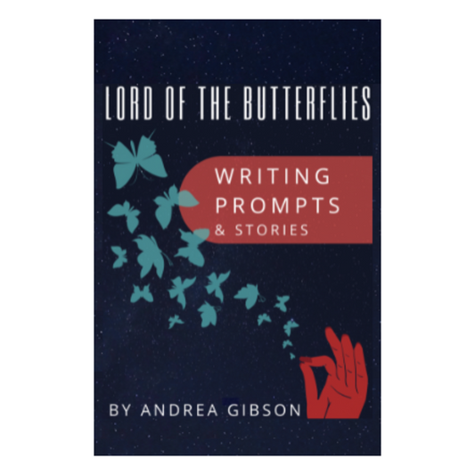 LORD OF THE BUTTERFLIES - WRITING PROMPTS & STORIES *DIGITAL DOWNLOAD