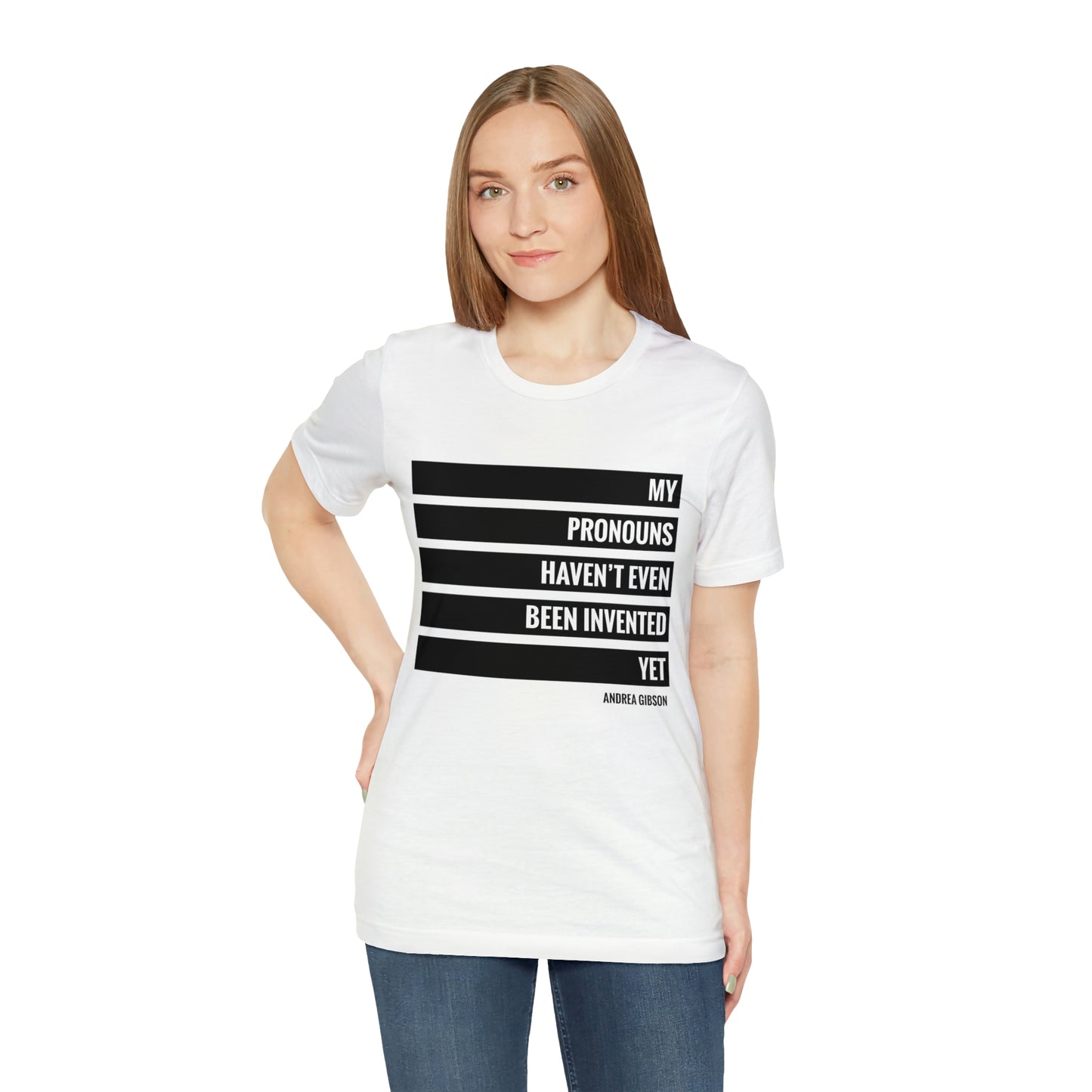 My Pronouns Haven't Been Invented Yet T-shirt